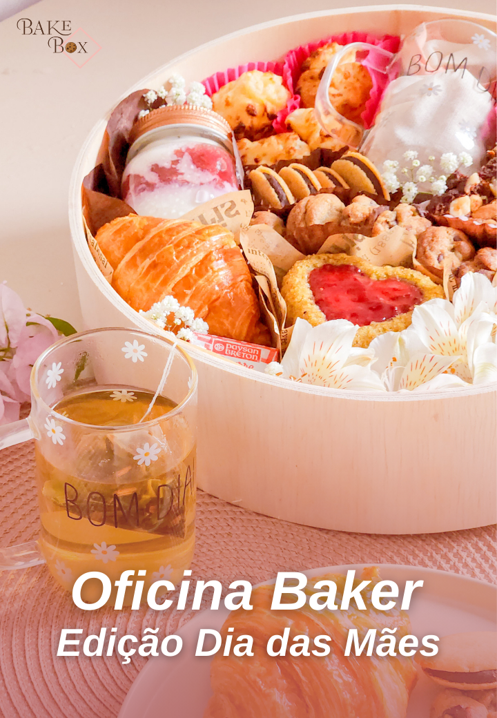 Oficina Baker Edição Dia das Mães